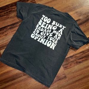 Too busy being a bada$$ mom